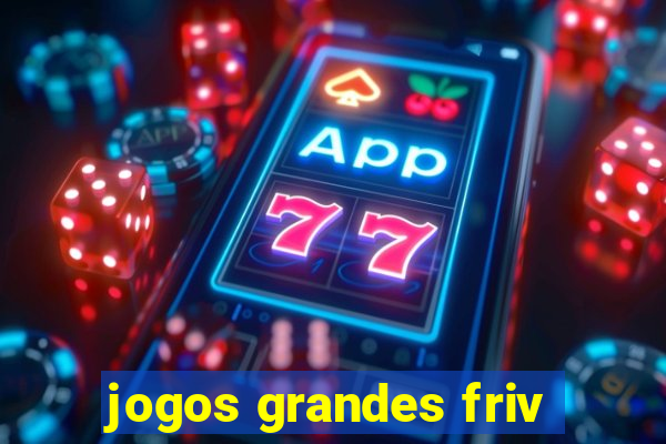 jogos grandes friv